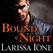 Bound by Night by  Larissa Ione audiobook