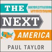 The Next America by  Pew Research Center audiobook