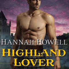 Highland Lover by Hannah Howell audiobook