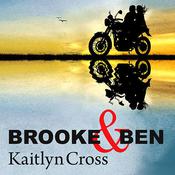 Brooke & Ben by  Kaitlyn Cross audiobook
