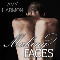 Making Faces by Amy Harmon audiobook