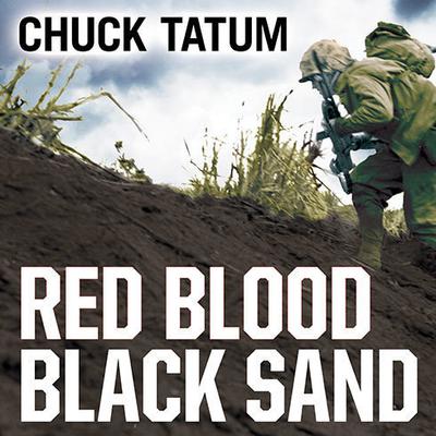 Red Blood, Black Sand by Chuck Tatum audiobook