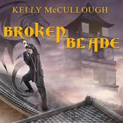 Broken Blade by  Kelly McCullough audiobook