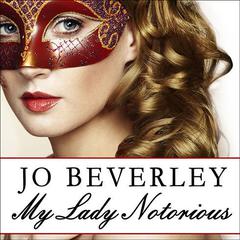 My Lady Notorious by Jo Beverley audiobook