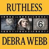 Ruthless by  Debra Webb audiobook