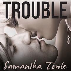Trouble by Samantha Towle audiobook