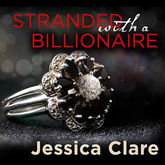 Stranded with a Billionaire by Jessica Clare audiobook