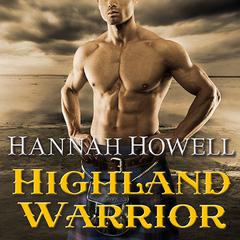 Highland Warrior by Hannah Howell audiobook