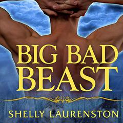 Big Bad Beast by Shelly Laurenston audiobook