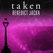 Taken by  Benedict Jacka audiobook