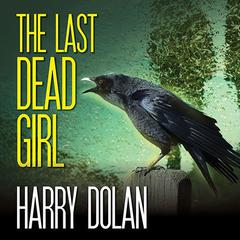 The Last Dead Girl by Harry Dolan audiobook