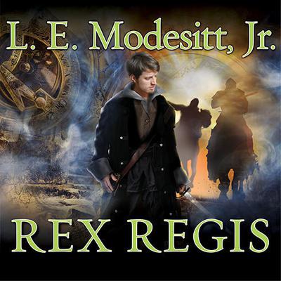 Rex Regis by L. E. Modesitt audiobook