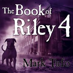 The Book of Riley 4 by Mark Tufo audiobook