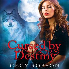 Cursed by Destiny by Cecy Robson audiobook