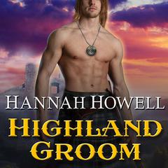 Highland Groom by Hannah Howell audiobook