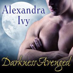 Darkness Avenged by Alexandra Ivy audiobook