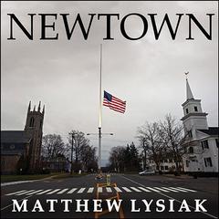 Newtown by Matthew  Lysiak audiobook