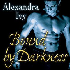 Bound by Darkness by Alexandra Ivy audiobook
