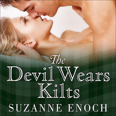 The Devil Wears Kilts by Suzanne Enoch audiobook