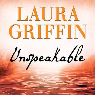 Unspeakable by Laura Griffin audiobook