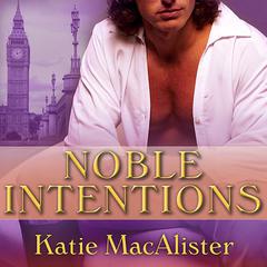 Noble Intentions by Katie MacAlister audiobook
