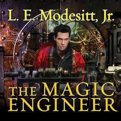 The Magic Engineer by L. E. Modesitt audiobook