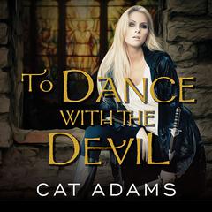 To Dance With the Devil by Cat Adams audiobook