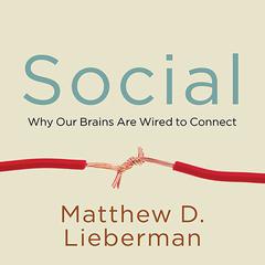 Social by Matthew D. Lieberman audiobook