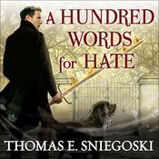 A Hundred Words for Hate by  Thomas E. Sniegoski audiobook