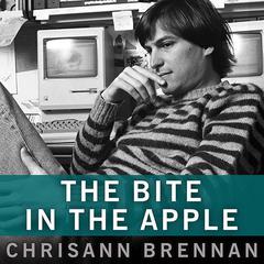 The Bite in the Apple by Chrisann Brennan audiobook