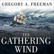 The Gathering Wind by  Gregory A. Freeman audiobook