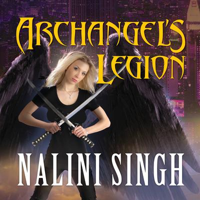 Archangel's Legion by Nalini Singh audiobook