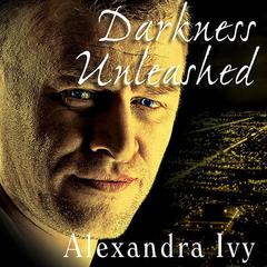 Darkness Unleashed by Alexandra Ivy audiobook
