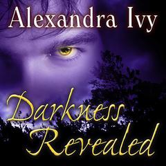 Darkness Revealed by Alexandra Ivy audiobook