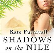 Shadows on the Nile by  Kate Furnivall audiobook