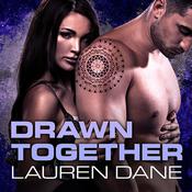 Drawn Together by  Lauren Dane audiobook