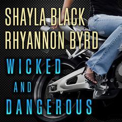 Wicked and Dangerous by Shayla Black audiobook