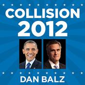 Collision 2012 by  Dan Balz audiobook