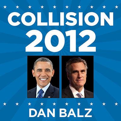 Collision 2012 by Dan Balz audiobook