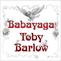 Babayaga by Toby Barlow audiobook