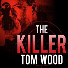 The Killer by Tom Wood audiobook