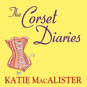 The Corset Diaries by  Katie MacAlister audiobook