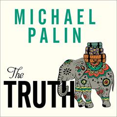 The Truth by Michael Palin audiobook