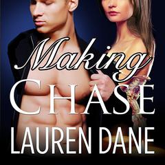 Making Chase by Lauren Dane audiobook