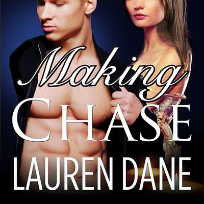 Making Chase by Lauren Dane audiobook