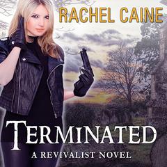 Terminated by Rachel Caine audiobook