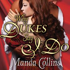 Why Dukes Say I Do by Manda Collins audiobook