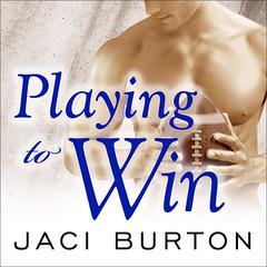 Playing to Win by Jaci Burton audiobook