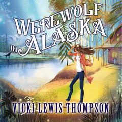Werewolf in Alaska by Vicki Lewis Thompson audiobook