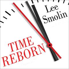 Time Reborn by Lee Smolin audiobook